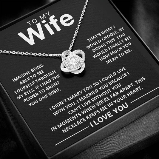 Wife - Can't Live Without You - Love Knot